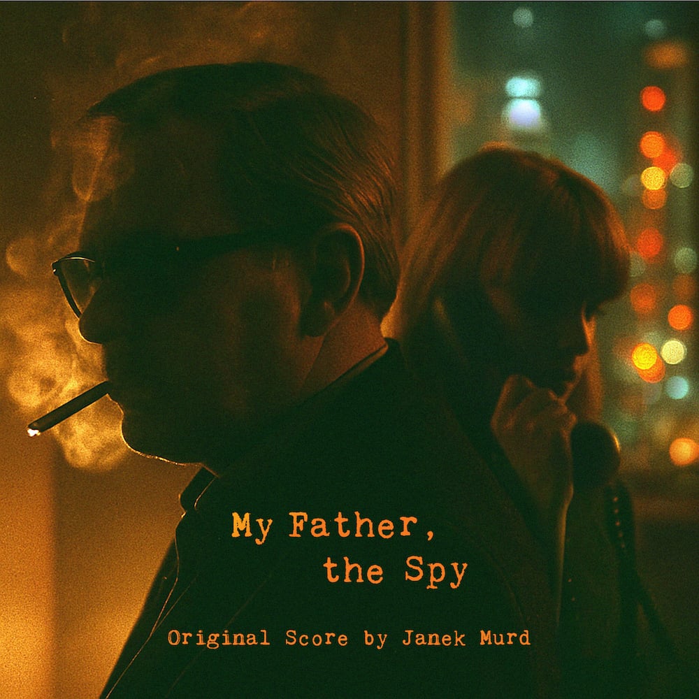 Janek Murd - My Father, the Spy (Original Score)